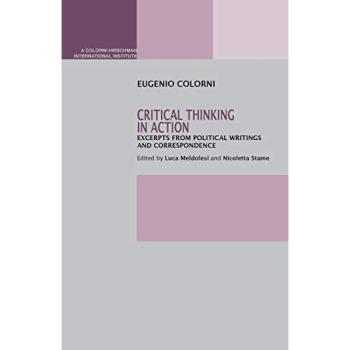 Critical Thinking in Action: Excerpts from Political Writings and Correspondence