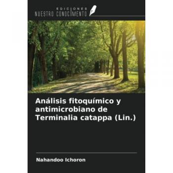 Análisis fitoquímico y antimicrobiano de Terminalia catappa (Lin.)