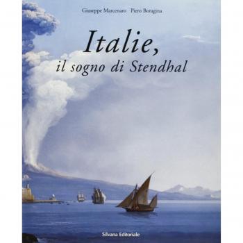 Italie, il sogno di Stendhal. Catalogo della mostra