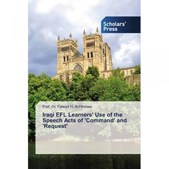 Al-Hindawi, Fareed H.: Iraqi EFL Learners' Use of the Speech Acts of 'Command' and 'Request'
