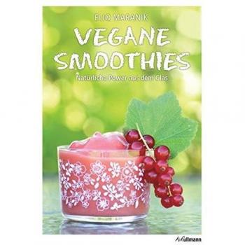 Vegane Smoothies: Natürliche Power aus dem Glas