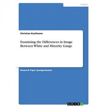 Examining the Differences in Image Between White and Minority Gangs