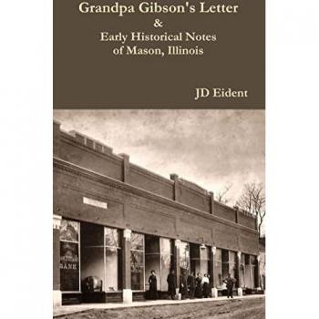 Grandpa Gibson's Letter & Early Historical Notes of Mason IL