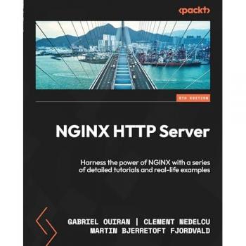 NGINX HTTP Server: Harness the power of NGINX with a series of detailed tutorials and real-life examples
