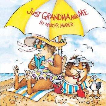 Just Grandma and Me (Little Critter), by Mercer Mayer