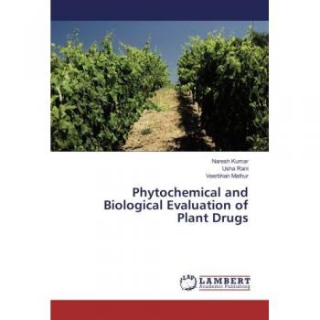 Phytochemical and Biological Evaluation of Plant Drugs