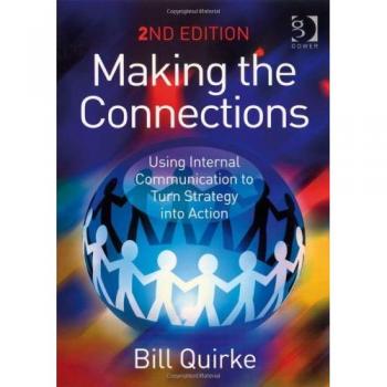 Making the Connections: Using Internal Communication to Turn Strategy Into Action