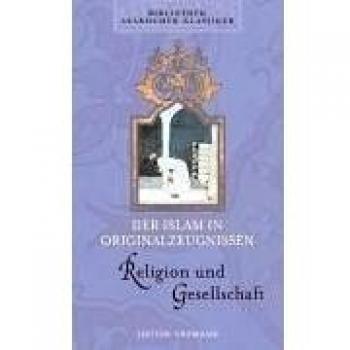 Der Islam in Originalzeugnissen