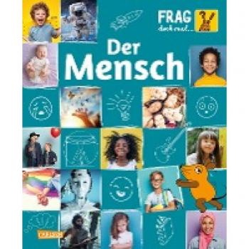 Frag doch mal ... die Maus: Der Mensch