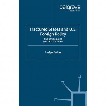 Fractured States and U.S. Foreign Policy