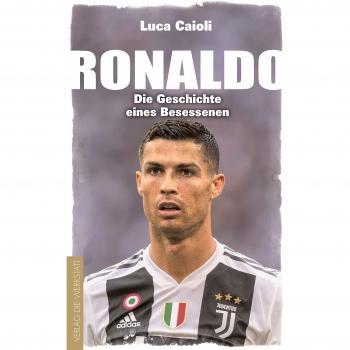 Ronaldo: Die Geschichte eines Besessenen