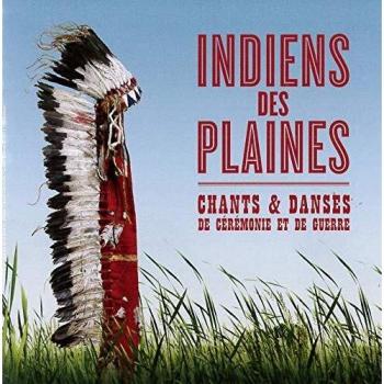 Cérémonies et Chants des Indiens des Plaines