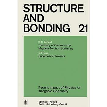 Recent Impact of Physics on Inorganic Chemistry (Structure and Bonding (21), Band 21)
