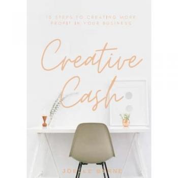 Creative Cash: 10 Steps to Creating More Profit in Your Beautiful Business
