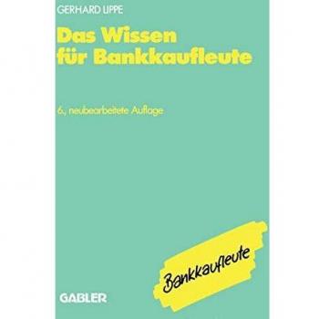 Das Wissen für Bankkaufleute | Gerhard Lippe