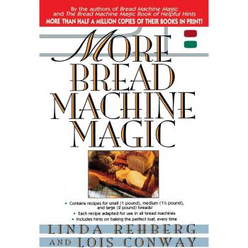 More Bread Machine Magic