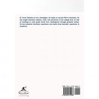 A Scientist's View of the Bible and More