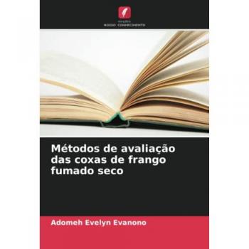 Evelyn Evanono, Adomeh: Métodos de avaliação das coxas de frango fumado seco