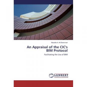 An Appraisal of the CIC's BIM Protocol: Facilitating the Use of BIM