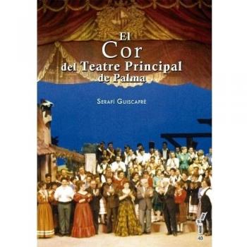 El cor del teatre principal de palma (Tapa blanda).