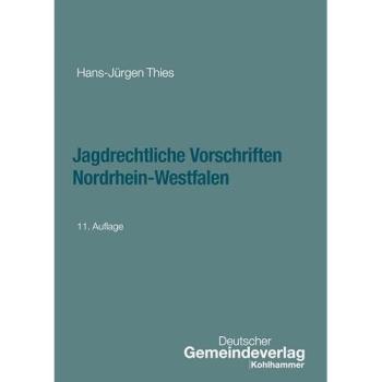 Jagdrechtliche Vorschriften Nordrhein-Westfalen