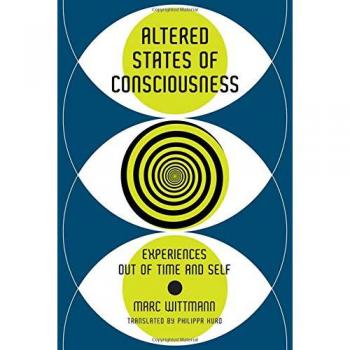Altered States of Consciousness: Experiences Out of Time and Self