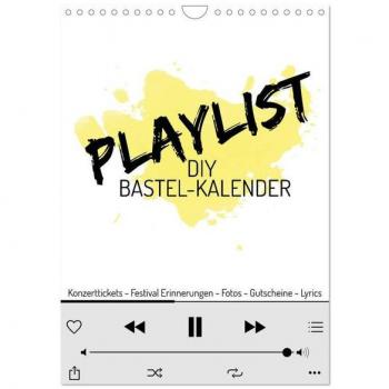 Playlist DIY Bastel-Kalender (Wandkalender 2025 DIN A4 hoch) CALVENDO Monatskalender