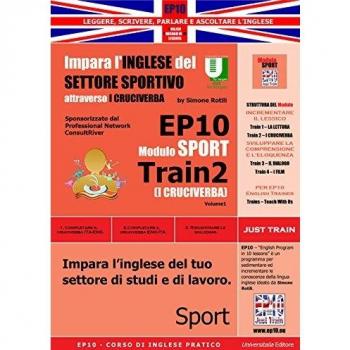 EP10 modulo sport train (Il cruciverba). Impara l'inglese del settore sportivo attraverso i cruciverba. Ediz. italiana e inglese