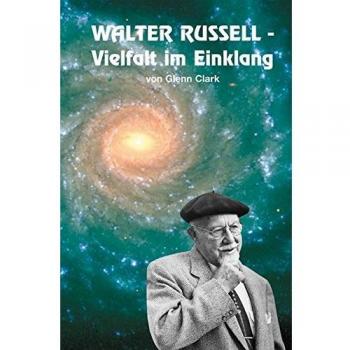 Walter Russell. Vielfalt im Einklang
