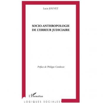 Jouvet Legrand, Lucie: Socio-anthropologie de l'erreur judiciaire