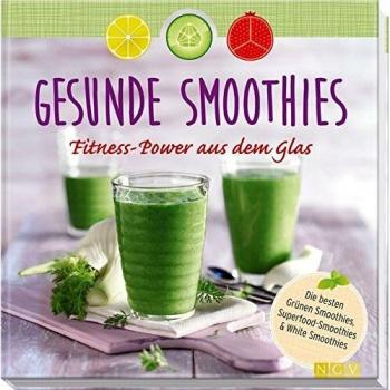 Gesunde Smoothies: Fitness-Power Aus Dem Glas