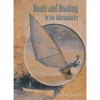 Boats and Boating in the Adirondacks by Hallie E. Bond