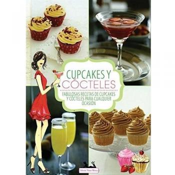 Cupcakes Y Cocteles (Bonnie Marcus)