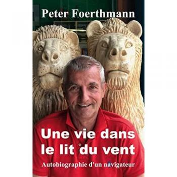 Une vie dans le lit du vent: Autobiographie d'un navigateur