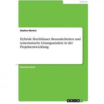 Hybride Hochhäuser. Besonderheiten und systematische Lösungsansätze in der Projektentwicklung