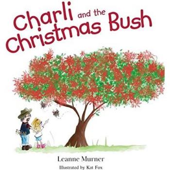 Murner, Leanne: Charli and the Christmas Bush