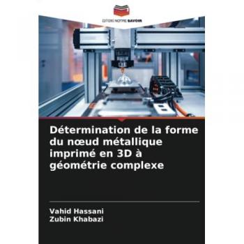Détermination de la forme du nœud métallique imprimé en 3D à géométrie complexe