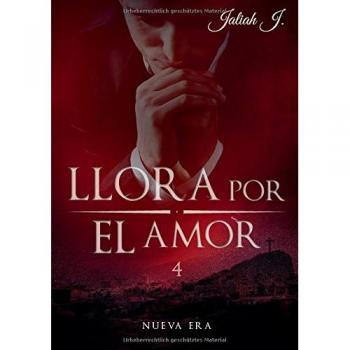Llora por el amor 4: Nueva Era