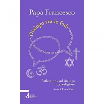 Dialogo tra le fedi. Riflessioni sul dialogo interreligioso