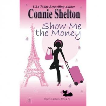 Show Me the Money (Heist Ladies Caper Mysteries, Band 5)