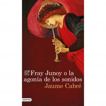 Fray junoy o la agonia de los sonidos