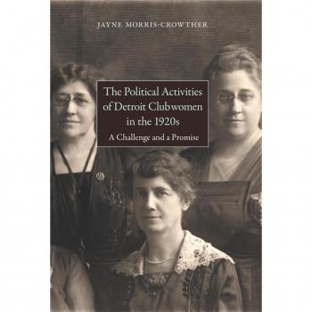 Political Activities of Detroit Clubwomen in the 1920s