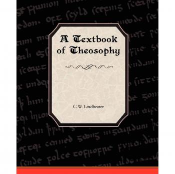 A Textbook of Theosophy