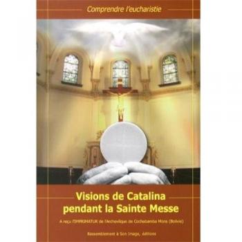 Visions de Catalina Pendant la Sainte Messe