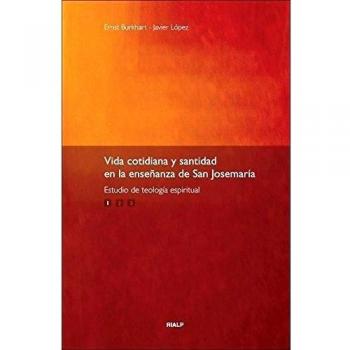 Vida cotidiana y santidad. 2: en la enseñanza de San Josemaría.