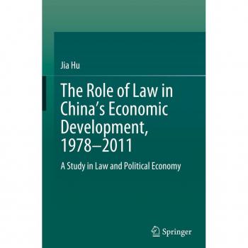 Hu, Jia: The Role of Law in China¿s Economic Development, 1978¿2011
