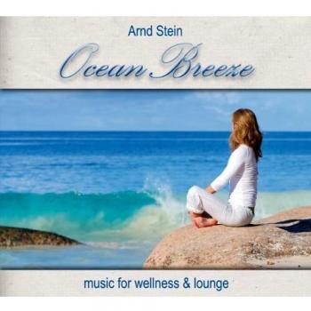 Stein Arnd Ocean BreezeMusic For Wellness & Lounge CD
