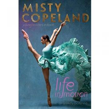 Life in Motion : An Unlikely Ballerina