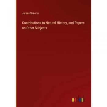 Simson, James: Natural History Contributions & Other Papers