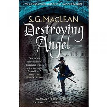 S.G. MacLean Destroying Angel: Winner Of The 2019 Cwa Historical Dagger (The Seeker, Band 3)